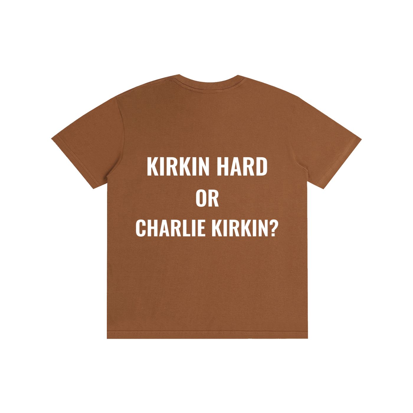 Kirkin Hard or Charlie Kirkin?