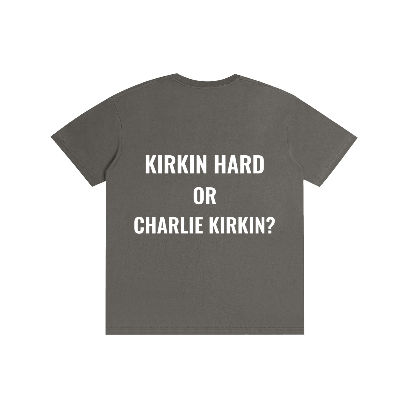 Kirkin Hard or Charlie Kirkin?