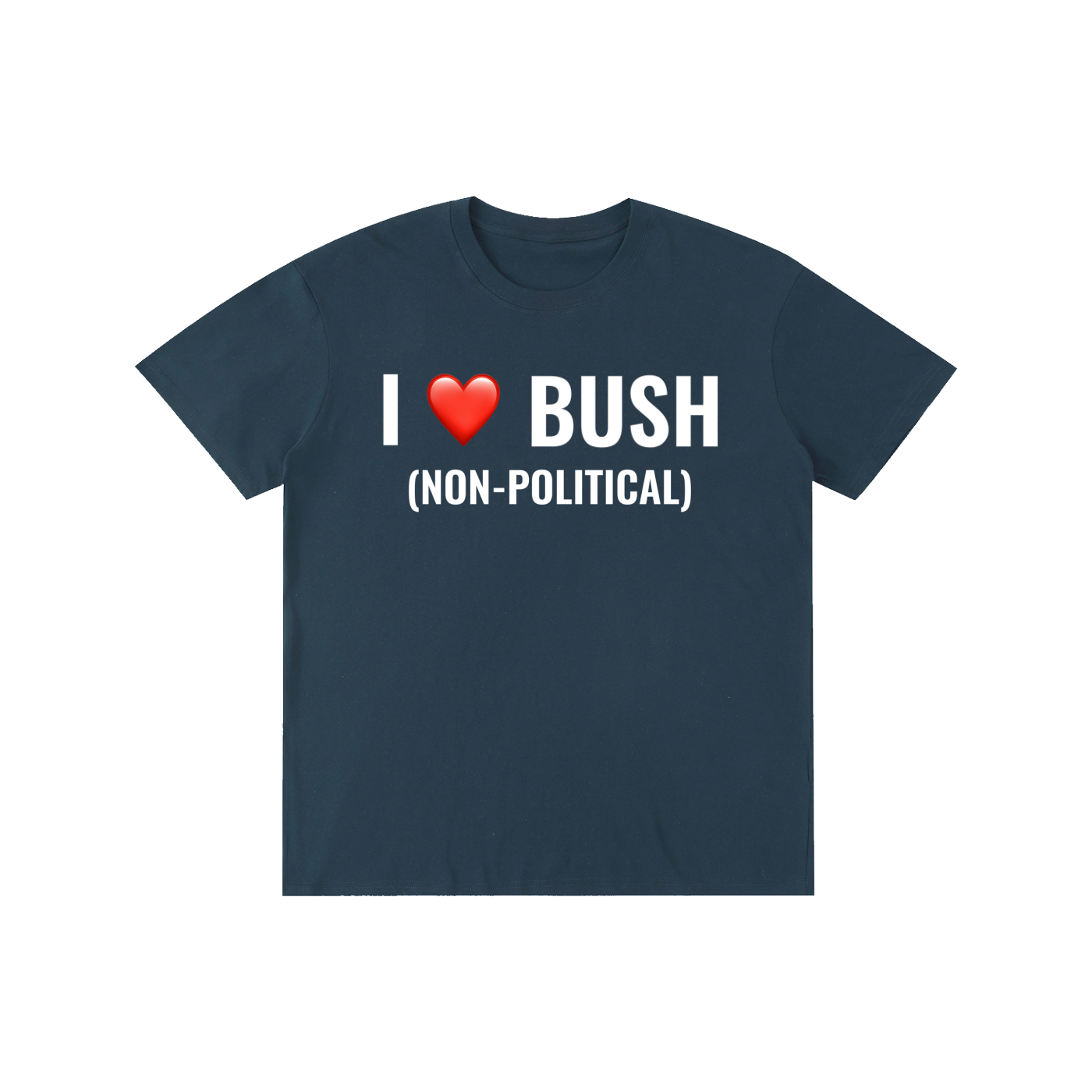 I <3 Bush (Non-political)